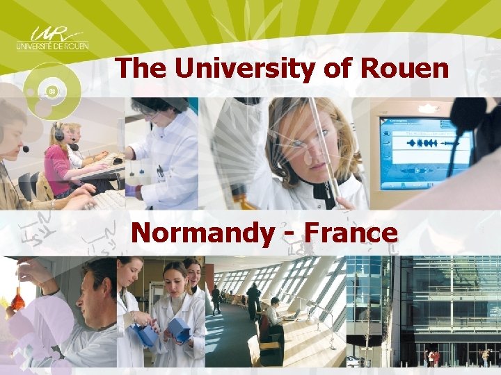 The University of Rouen Normandy - France 