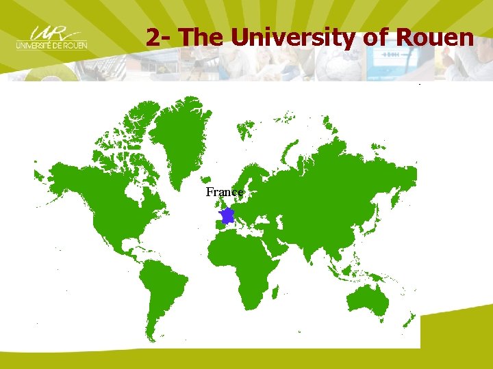 2 - The University of Rouen France 