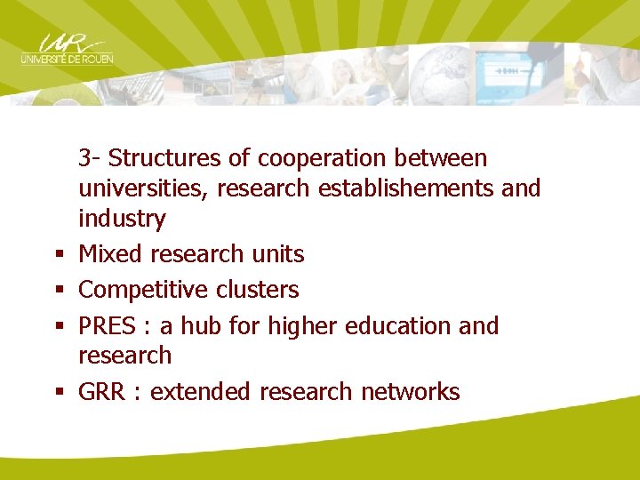 § § 3 - Structures of cooperation between universities, research establishements and industry Mixed