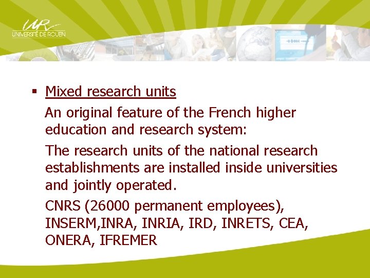 § Mixed research units An original feature of the French higher education and research
