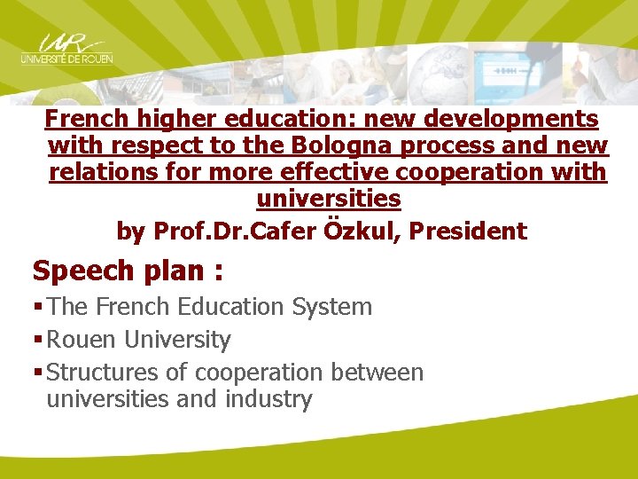 French higher education: new developments with respect to the Bologna process and new relations