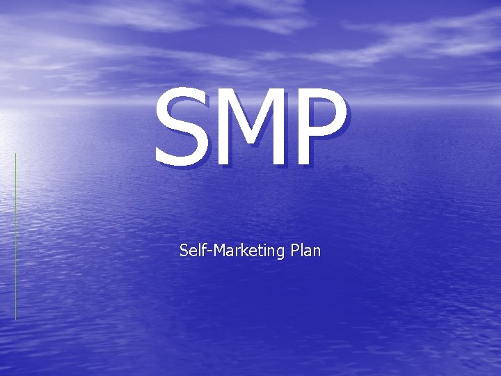 SMP Self-Marketing Plan 