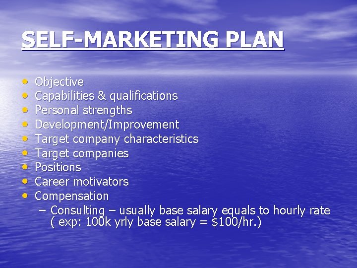 SELF-MARKETING PLAN • • • Objective Capabilities & qualifications Personal strengths Development/Improvement Target company