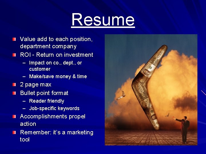 Resume Value add to each position, department company ROI - Return on investment –