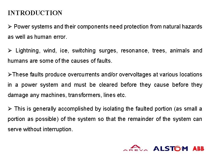 INTRODUCTION Ø Power systems and their components need protection from natural hazards as well