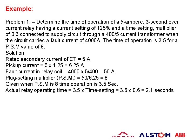 Example: Problem 1: – Determine the time of operation of a 5 -ampere, 3