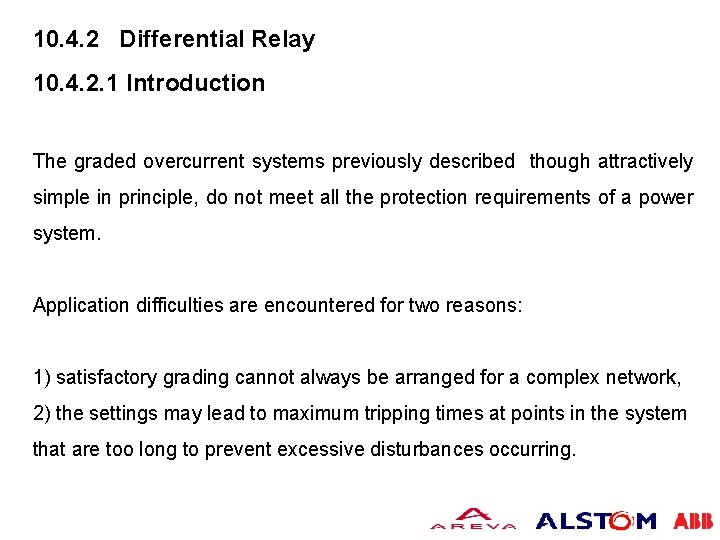 10. 4. 2 Differential Relay 10. 4. 2. 1 Introduction The graded overcurrent systems