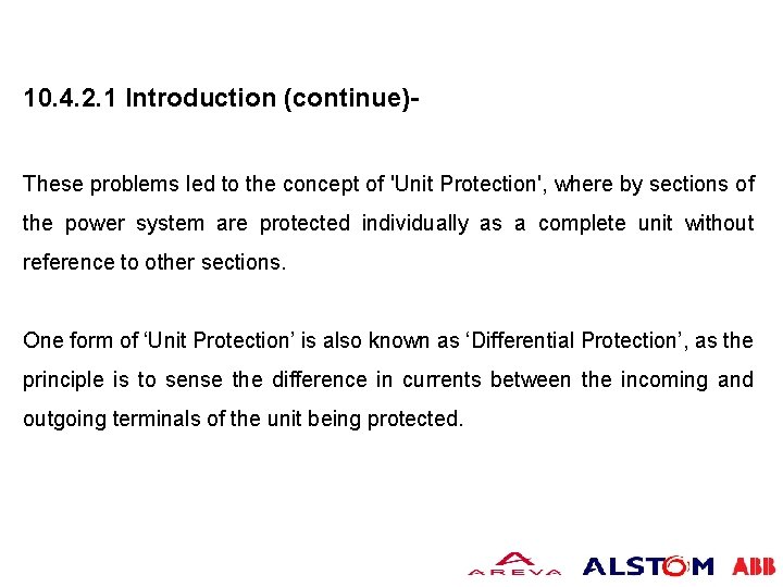 10. 4. 2. 1 Introduction (continue)These problems led to the concept of 'Unit Protection',