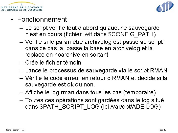  • Fonctionnement – Le script vérifie tout d’abord qu’aucune sauvegarde n’est en cours