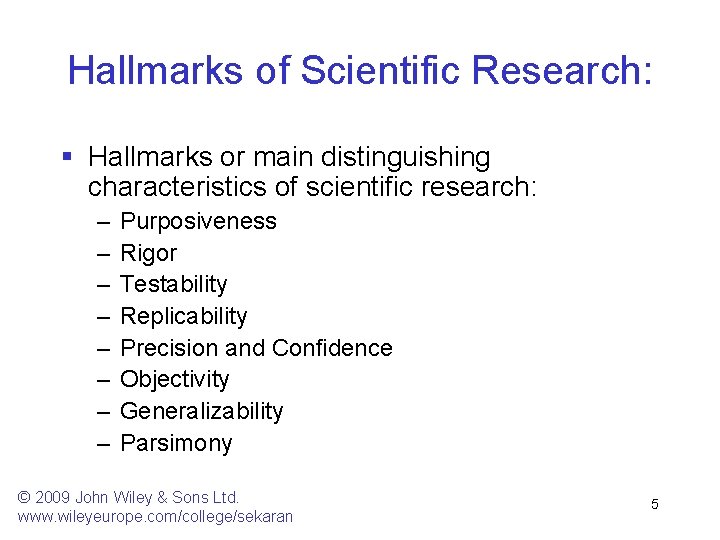 Hallmarks of Scientific Research: § Hallmarks or main distinguishing characteristics of scientific research: – Hallmarks of Scientific Research: § Hallmarks or main distinguishing characteristics of scientific research: –