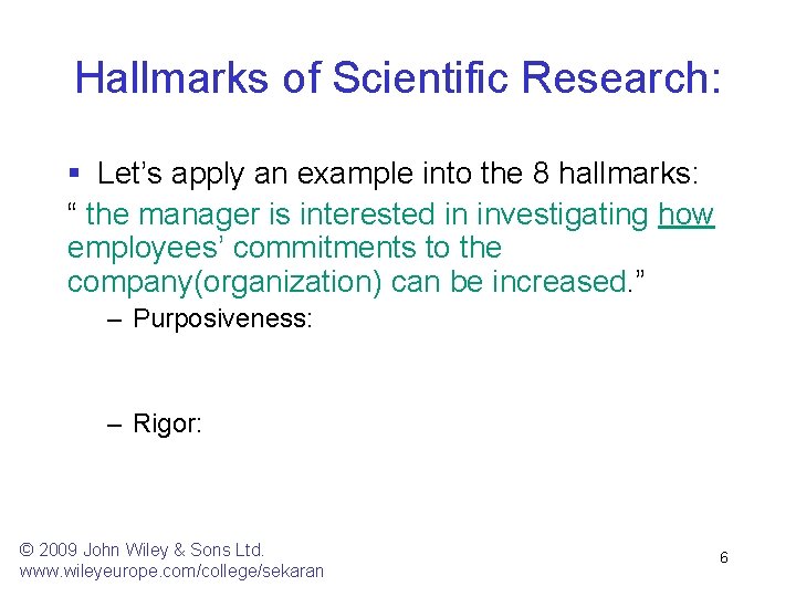 Hallmarks of Scientific Research: § Let’s apply an example into the 8 hallmarks: “ Hallmarks of Scientific Research: § Let’s apply an example into the 8 hallmarks: “