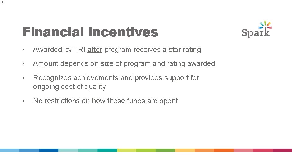 1 9 Financial Incentives • Awarded by TRI after program receives a star rating
