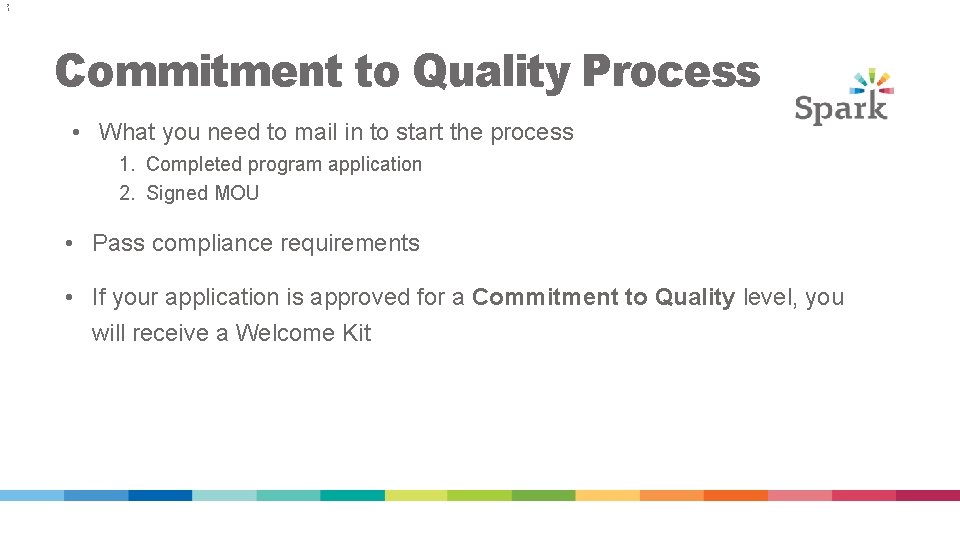2 1 Commitment to Quality Process • What you need to mail in to