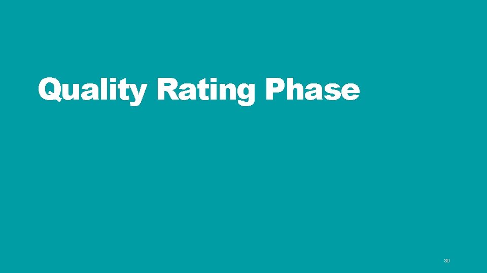 Quality Rating Phase 30 