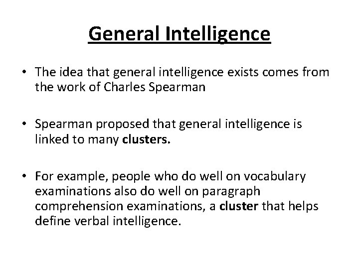 General Intelligence Question Example Intelligence and Testing Introduction to Psychology Spring 2012