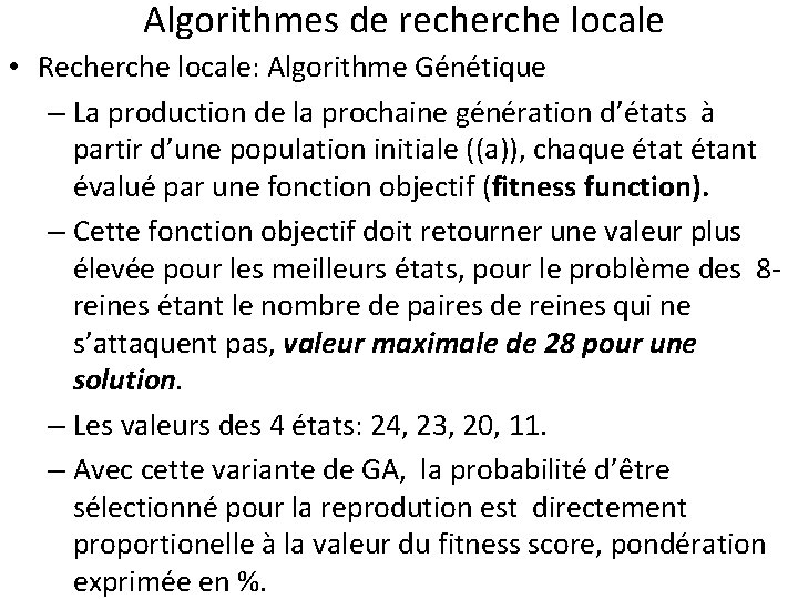 Algorithmes de recherche locale • Recherche locale: Algorithme Génétique – La production de la