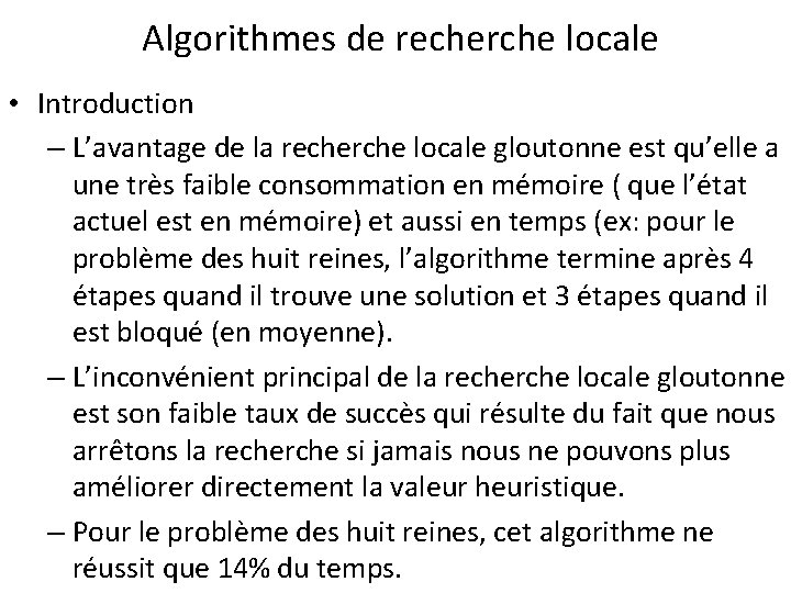 Algorithmes de recherche locale • Introduction – L’avantage de la recherche locale gloutonne est