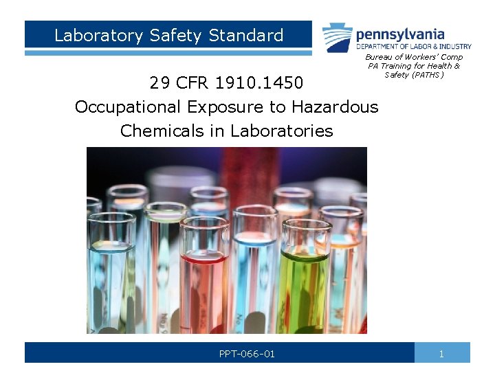 Laboratory Safety Standard Bureau of Workers’ Comp PA Training for Health & Safety (PATHS)