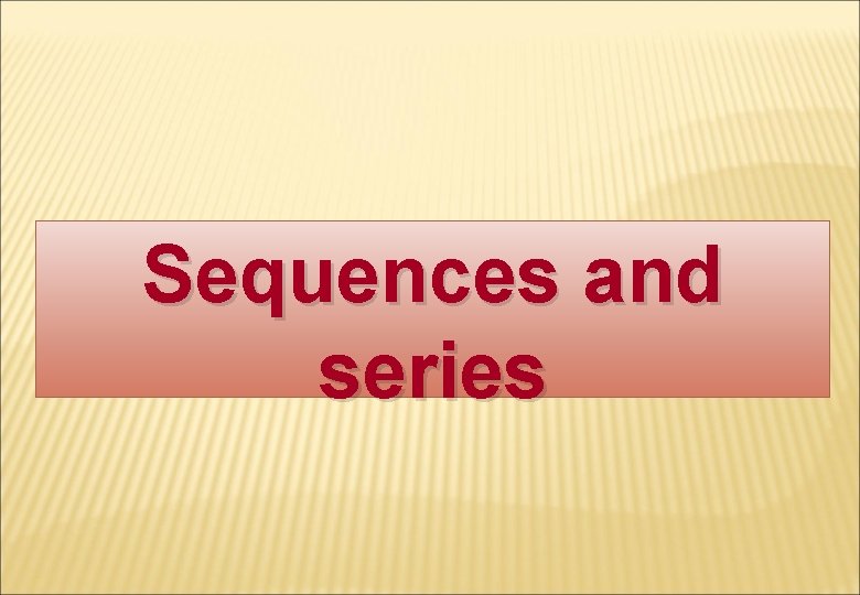 Sequences and series 