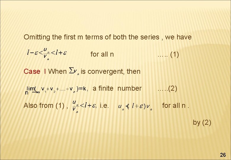 Omitting the first m terms of both the series , we have for all