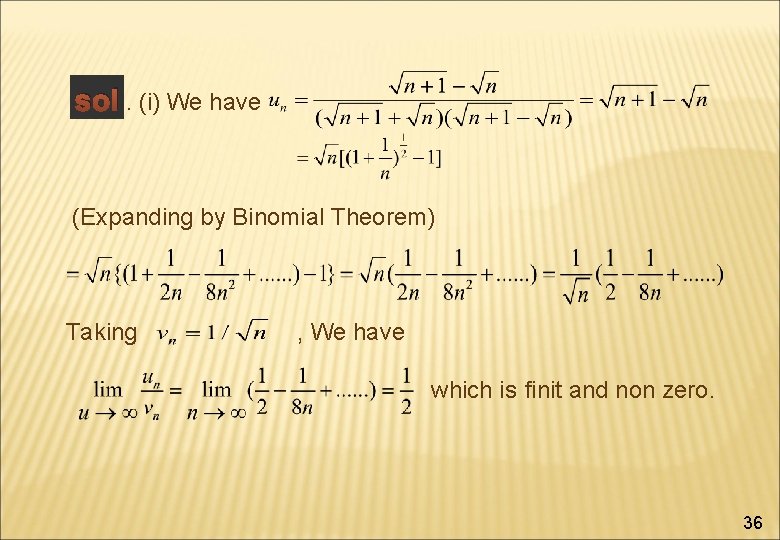sol. (i) We have (Expanding by Binomial Theorem) Taking , We have which is
