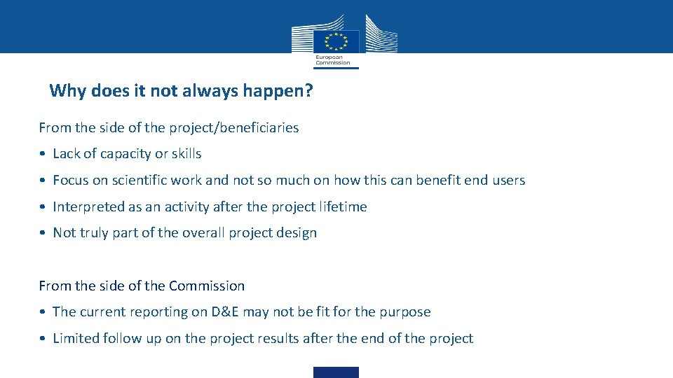 Why does it not always happen? From the side of the project/beneficiaries • Lack Why does it not always happen? From the side of the project/beneficiaries • Lack