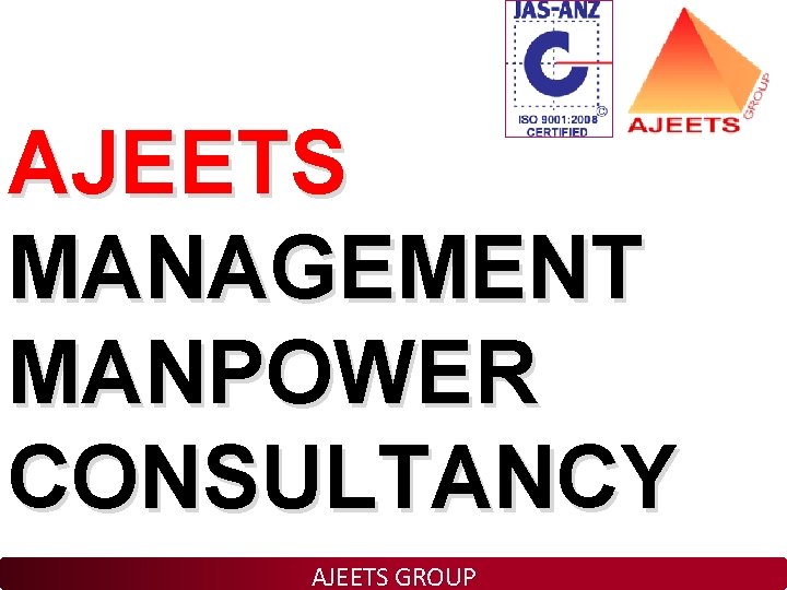 AJEETS MANAGEMENT MANPOWER CONSULTANCY AJEETS GROUP 