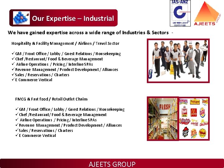 Our Expertise – Industrial We have gained expertise across a wide range of Industries