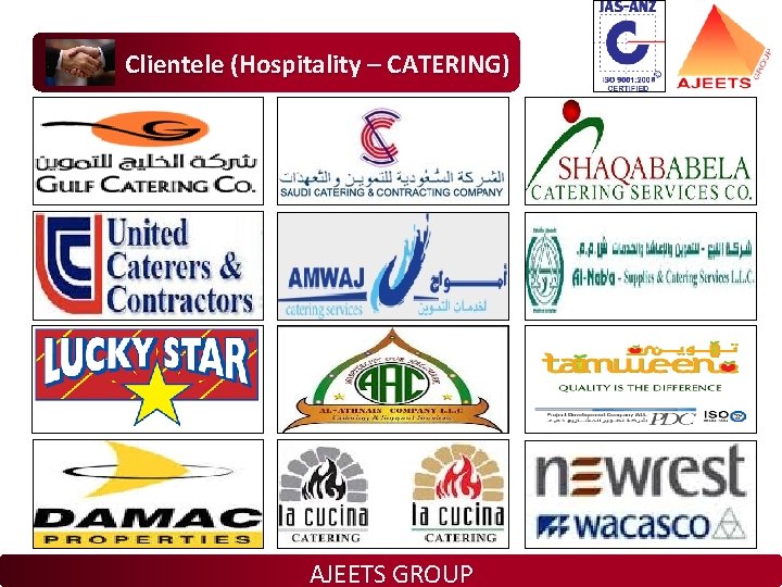 Clientele (Hospitality – CATERING) AJEETS GROUP Clientele (Hospitality – CATERING) AJEETS GROUP