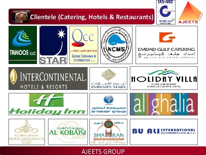 Clientele (Catering, Hotels & Restaurants) AJEETS GROUP 