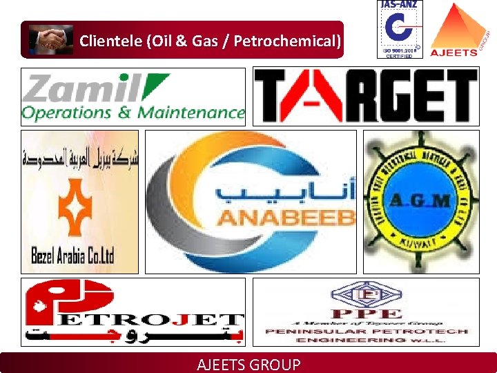 Clientele (Oil & Gas / Petrochemical) AJEETS GROUP 