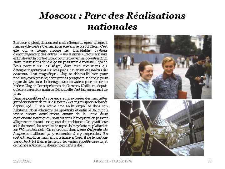 Moscou : Parc des Réalisations nationales Bien sûr, il pleut, doucement mais sûrement. Après