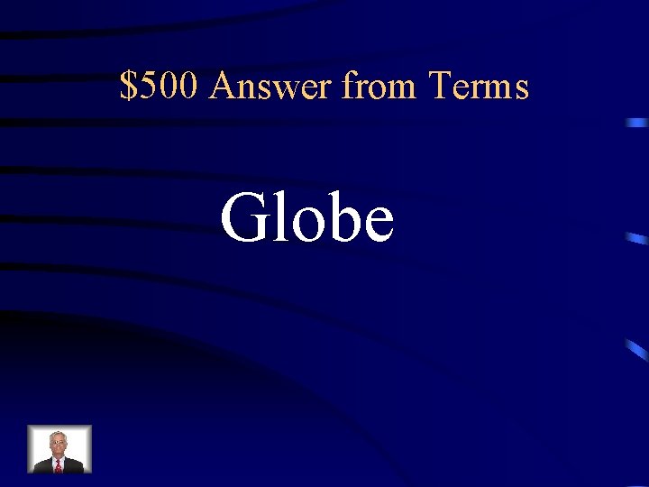 $500 Answer from Terms Globe $500 Answer from Terms Globe