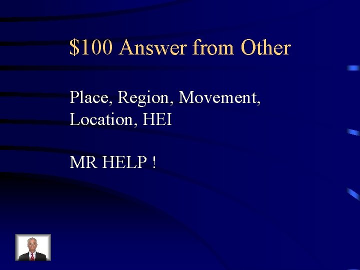 $100 Answer from Other Place, Region, Movement, Location, HEI MR HELP ! $100 Answer from Other Place, Region, Movement, Location, HEI MR HELP !