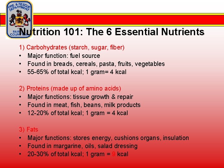 Nutrition 101: The 6 Essential Nutrients 1) Carbohydrates (starch, sugar, fiber) • Major function: