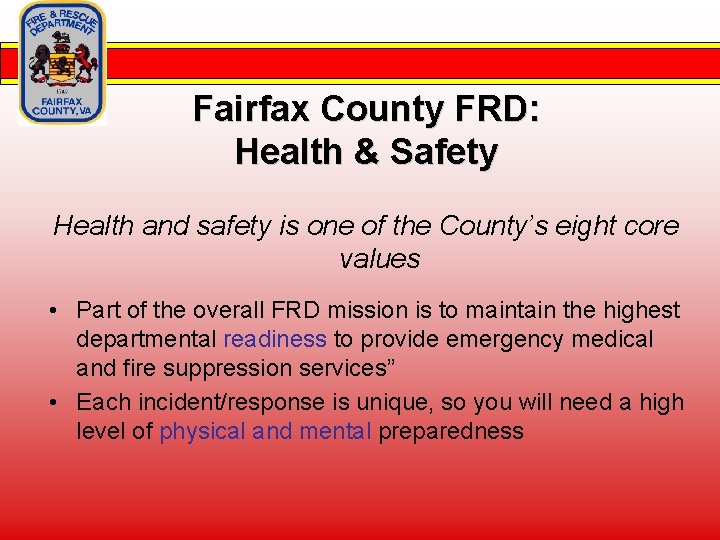 Fairfax County FRD: Health & Safety Health and safety is one of the County’s
