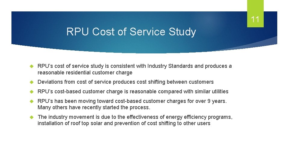 11 RPU Cost of Service Study RPU’s cost of service study is consistent with