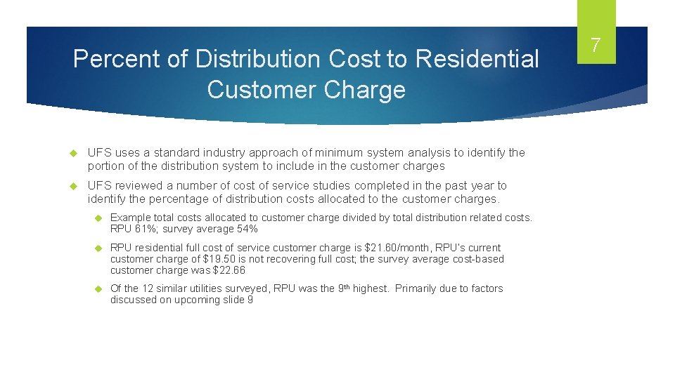 Percent of Distribution Cost to Residential Customer Charge UFS uses a standard industry approach