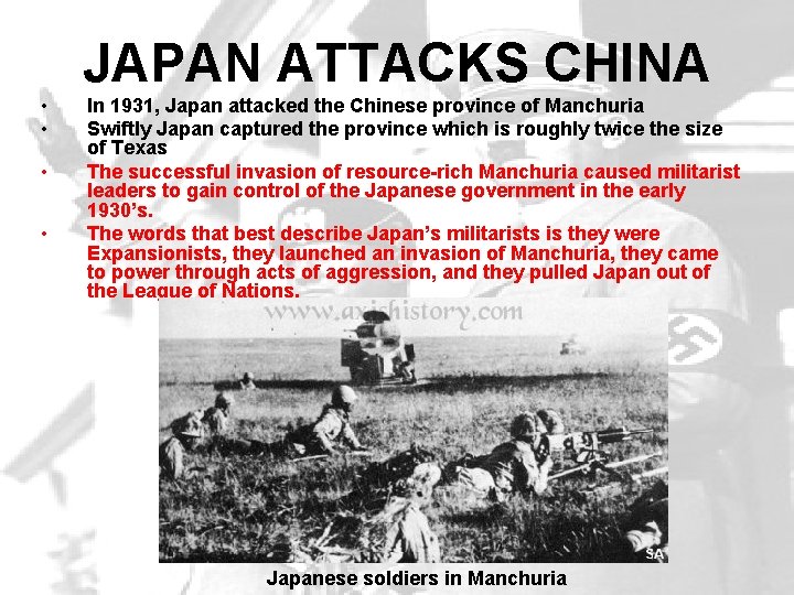 JAPAN ATTACKS CHINA • • In 1931, Japan attacked the Chinese province of Manchuria