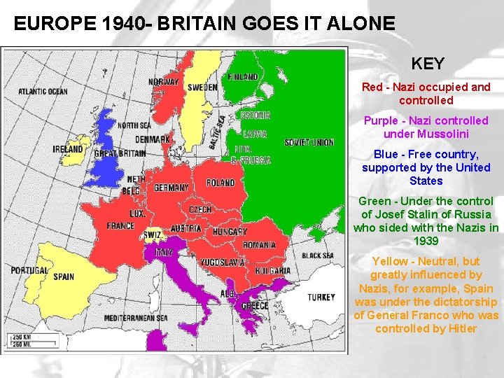 EUROPE 1940 - BRITAIN GOES IT ALONE KEY Red - Nazi occupied and controlled