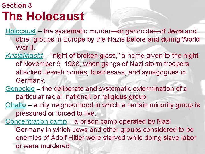 Section 3 The Holocaust – the systematic murder—or genocide—of Jews and other groups in