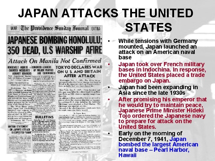 JAPAN ATTACKS THE UNITED STATES • • • While tensions with Germany mounted, Japan