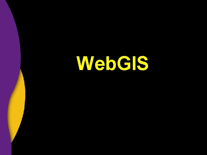 Web. GIS 