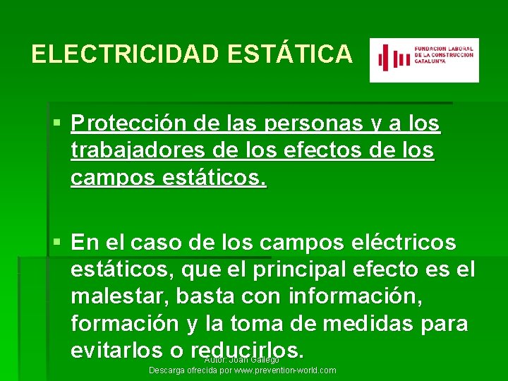 ELECTRICIDAD ESTÁTICA § Protección de las personas y a los trabajadores de los efectos