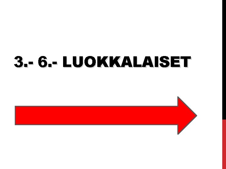 3. - 6. - LUOKKALAISET 