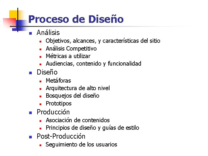 Proceso de Diseño n Análisis n n n Diseño n n n Metáforas Arquitectura