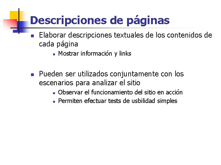 Descripciones de páginas n Elaborar descripciones textuales de los contenidos de cada página n