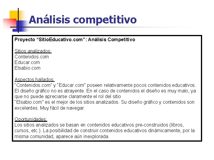 Análisis competitivo Proyecto “Sitio. Educativo. com”: Análisis Competitivo Sitios analizados: Contenidos. com Educar. com