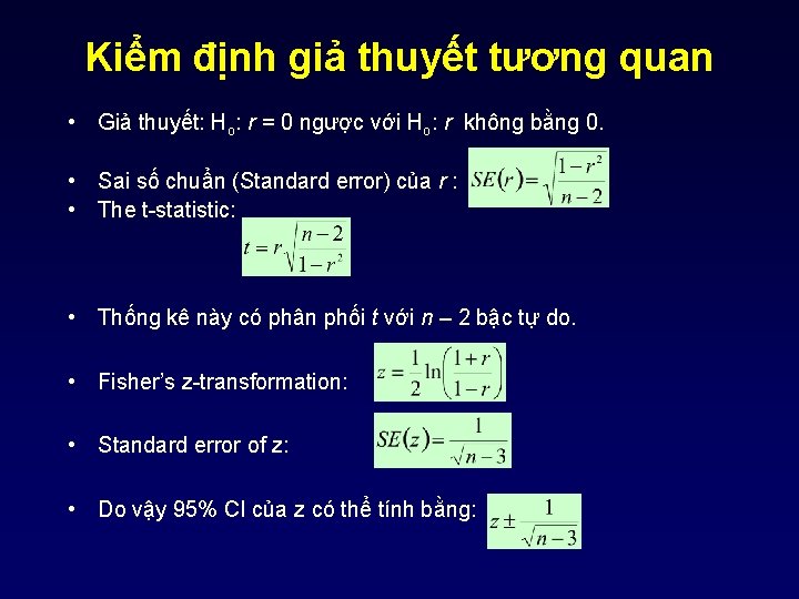 Kiểm định giả thuyết tương quan • Giả thuyết: Ho: r = 0 ngược