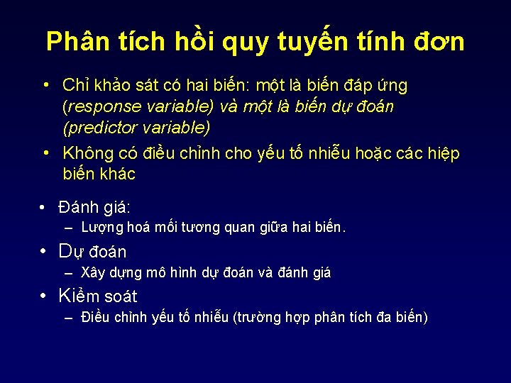 Phân tích hồi quy tuyến tính đơn • Chỉ khảo sát có hai biến: